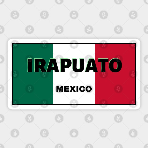 Irapuato City in Mexican Flag Colors Sticker by aybe7elf